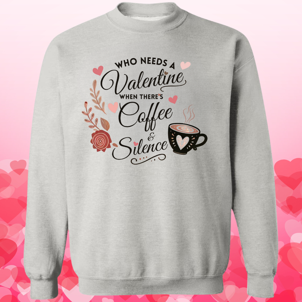 Who Needs A Valentine When There's Coffee and Silence