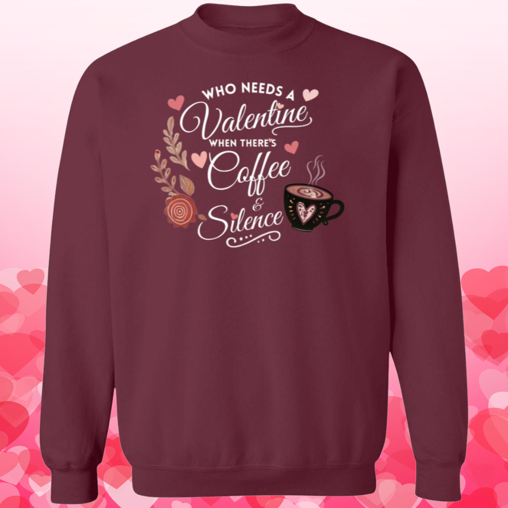 Who Needs A Valentine When There's Coffee and Silence