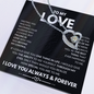 To My Love Necklace - Gift for Wife | Girlfriend | Fiancé | Partner