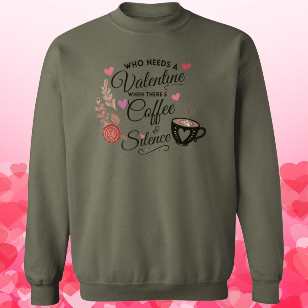 Who Needs A Valentine When There's Coffee & Silence