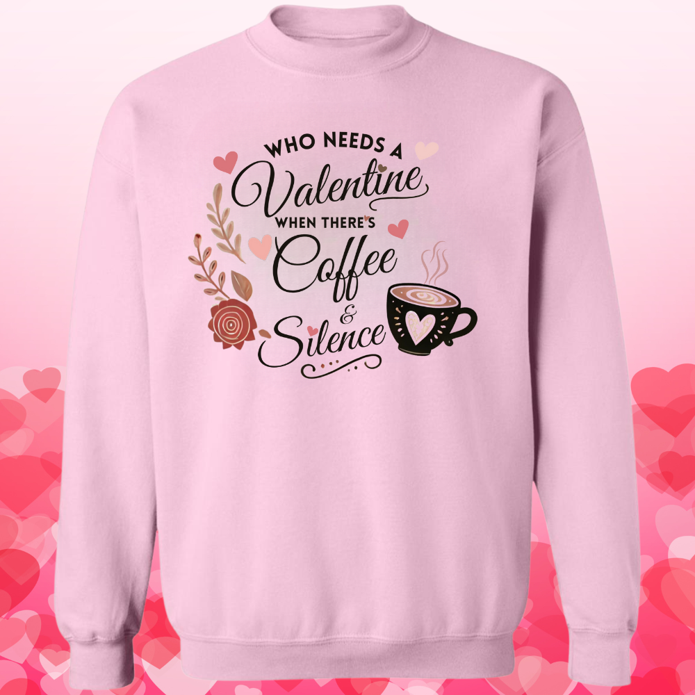 Who Needs A Valentine When There's Coffee and Silence