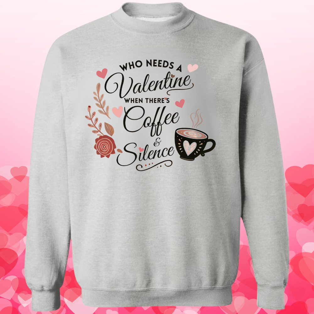 Who Needs A Valentine When There's Coffee and Silence