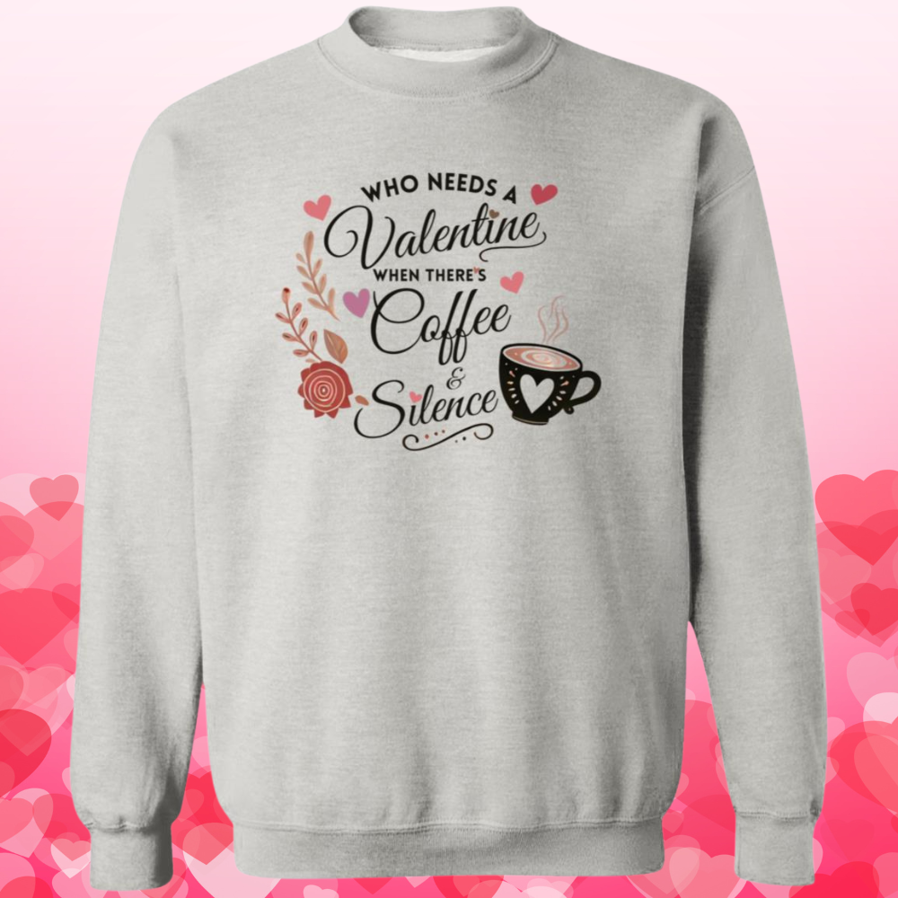 Who Needs A Valentine When There's Coffee & Silence